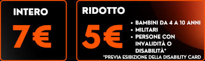 Ingresso ordinario: 7.00 € - Ingresso ridotto: 5.00 €