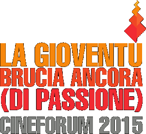 La Gioventù brucia ancora (di passione) - Cineforum 2015