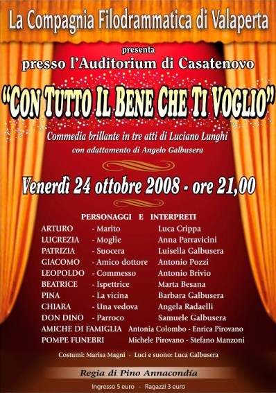 La Compagnia Filodrammatica "Don Bosco" di Valaperta presenta la commedia brillante "Con tutto il bene che ti voglio" - Venerdì 24 ottobre 2008 - ore 21:00