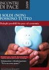 Incontri di Pace - I soldi (non) possono tutto