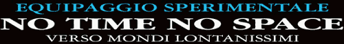 Equipaggio sperimentale - No time No space - Verso mondi lontanissimi