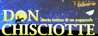 Don Chisciotte (diario intimo di un sognatore) con Corrado D’Elia