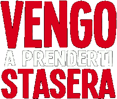 Vengo a prenderti stasera