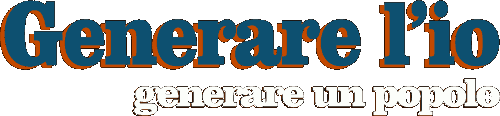 Generare l’io, generare un popolo