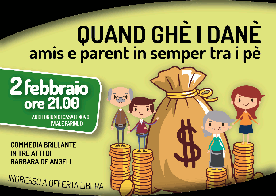 Quand ghè i danè, amis e parent in semper tra i pè