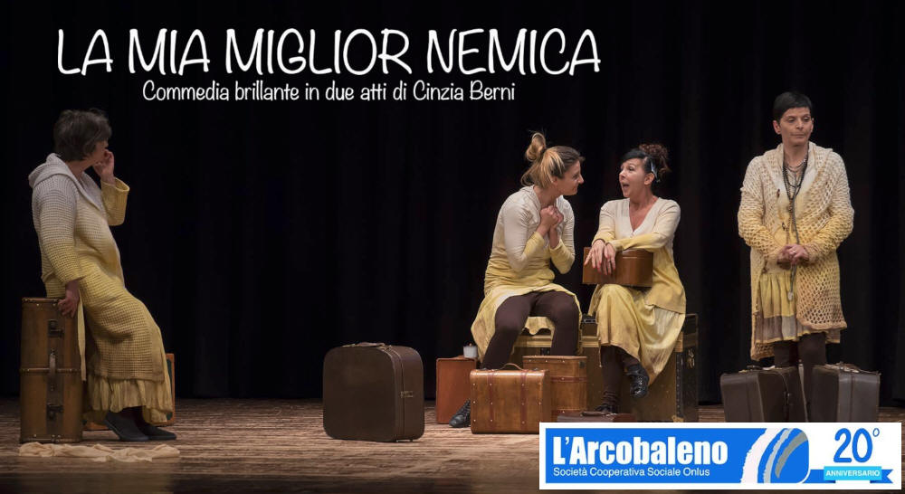 La mia miglior nemica, commedia brillante in due atti di Cinzia Berni