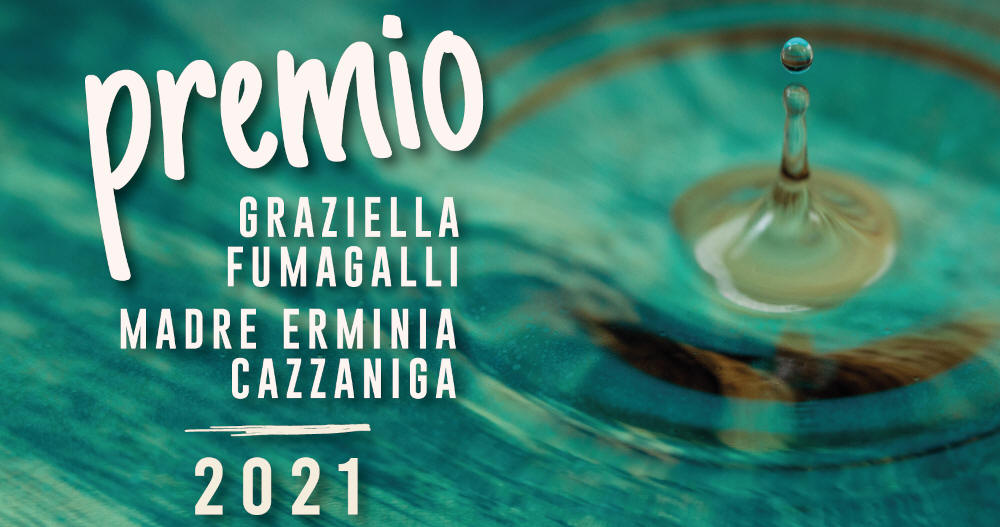 Premio Graziella Fumagalli e Madre Erminia Cazzaniga - 2021