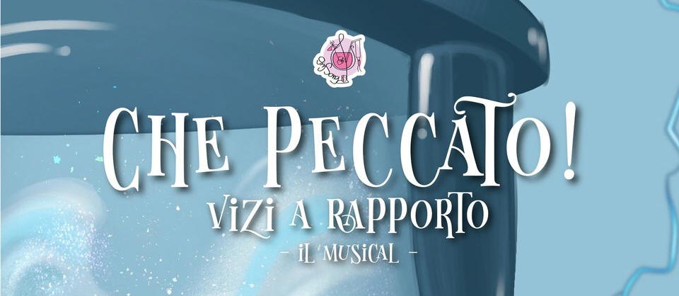 Che peccato! Vizi a rapporto - Il musical