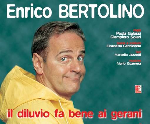 Enrico Bertolino - Il diluvio fa bene ai gerani