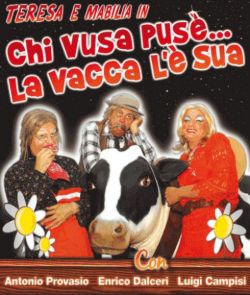 Chi vusa pusè la vaca l' è sua