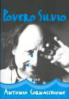 Antonio Cornacchione - Povero Silvio - Locandina