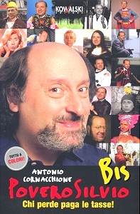 Antonio Cornacchione - Povero Silvio BIS - Chi perde paga le tasse