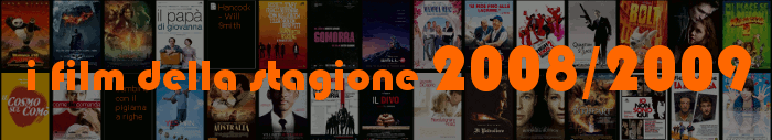 I film della stagione 2008/2009