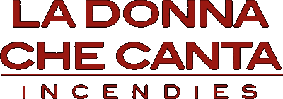 La donna che canta - Incendies