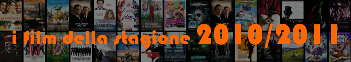 I film della stagione 2010/2011