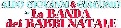 La banda dei Babbi Natale - Aldo Giovanni e Giacomo