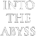 Into the Abyss