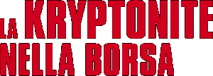 La kryptonite nella borsa
