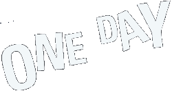 One day