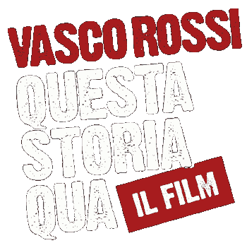 Vasco Rossi - Questa storia qua - Il film