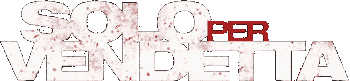 Solo per vendetta