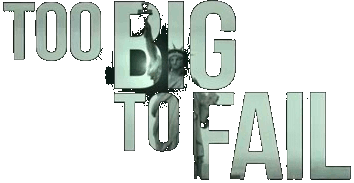 Too Big to Fail - Il Crollo dei Giganti