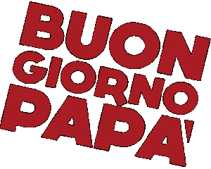 Buongiorno papà