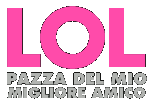 LOL - Pazza del mio migliore amico