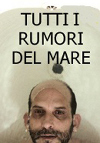Tutti i rumori del mare - Federico Brugia - Poster