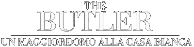 The Butler - Un maggiordomo alla Casa Bianca 