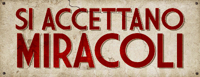 Si accettano miracoli