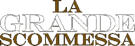 La grande scommessa