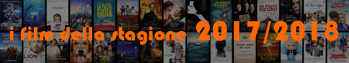 I film della stagion 2017 / 2018