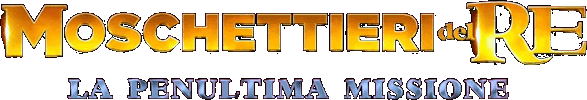 Moschettieri del re – La penultima missione
