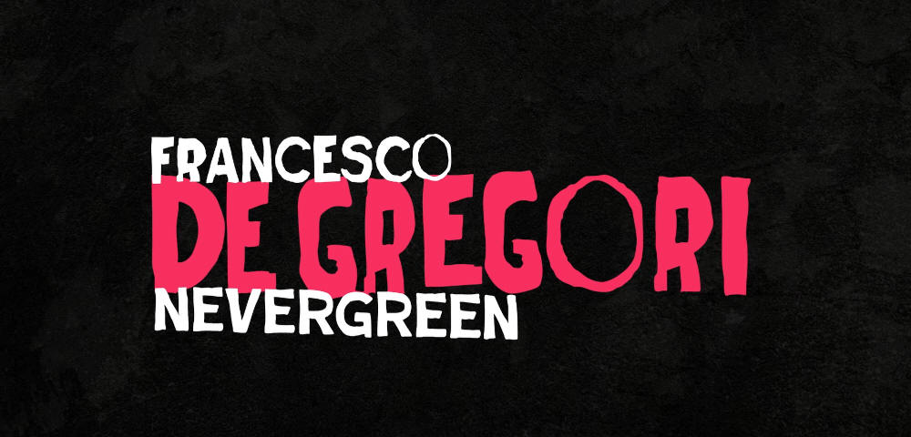 Francesco De Gregori. Nevergreen