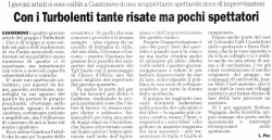 Con i Turbolenti tante risate ma pochi spettatori
