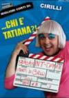 Chi è Tatiana ?!? - Gabriele Cirilli - Manifesto